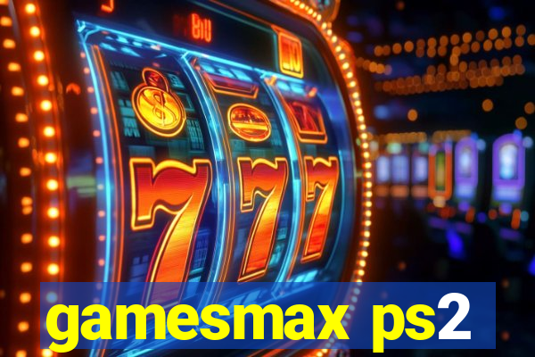 gamesmax ps2